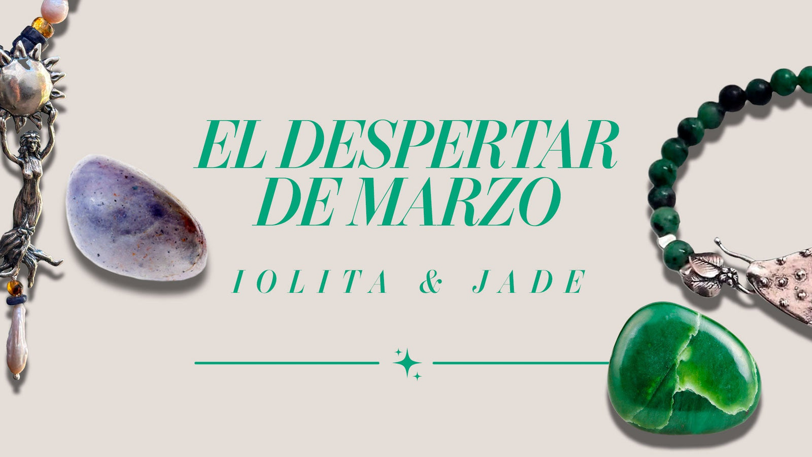 Piedras que acompañan el despertar de marzo: Jade y Iolita